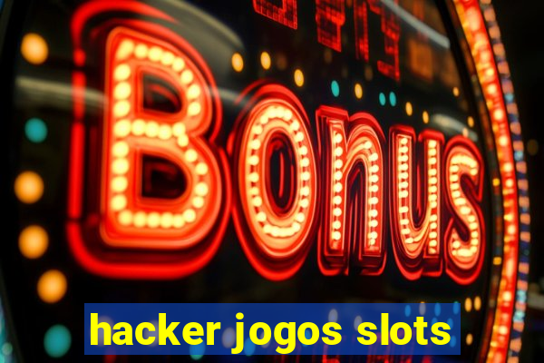 hacker jogos slots